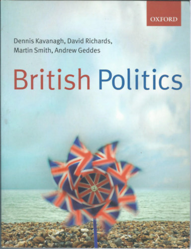 David Richards, Martin Smith, Andrew Geddes Dennis Kavanagh - British Politics (Brit politika)