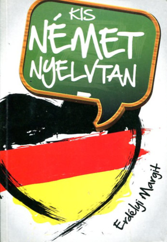 Erdlyi Margit - Kis nmet nyelvtan