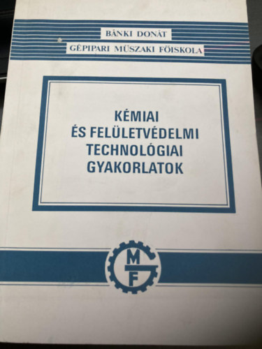 dr. Komáromi Ferenc - Kutasi Istvánné - Kémiai és felületvédelmi technológiai gyakorlatok -- BMF-BGK-BL-463 jegyzet