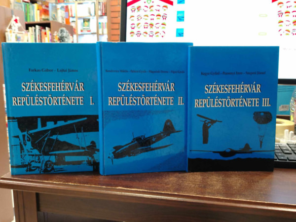 Farkas Gbor-Lajtai Jnos - Szkesfehrvr replstrtnete I-III.