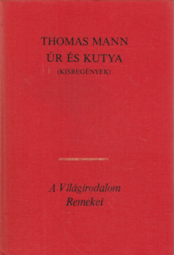 Thomas Mann - r s kutya (Kisregnyek)