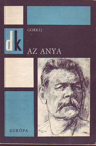 Makszim Gorkij - Az anya