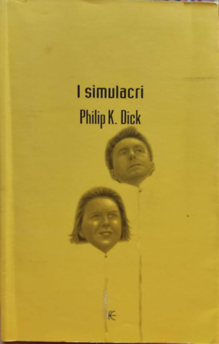Philip K. Dick - I simulacri