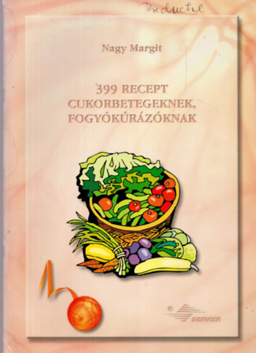 Nagy Margit - 399 recept cukorbetegeknek, fogy�k�r�z�knak
