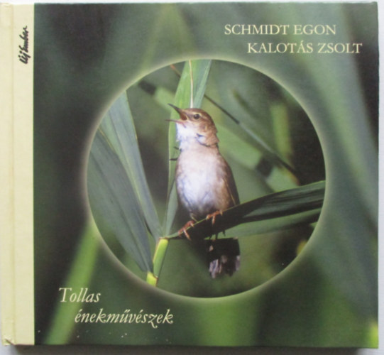 Schmidt Egon; Kalots Zsolt - Tollas nekmvszek