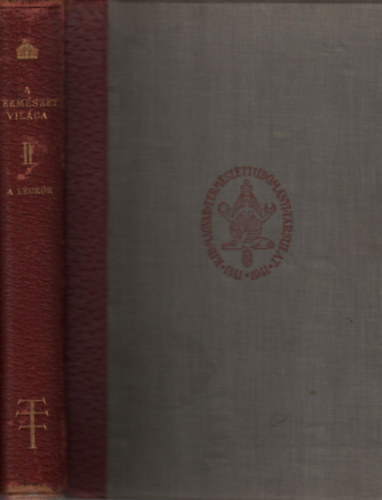 Dr. Aujeszky László; Dr. Réthly Antal \ (szerk.) - A természet világa II. (A Királyi Magyar Természettudományi Társulat százéves fennállásának emlékére) - A légkör