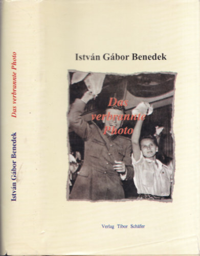 István Gábor Benedek - Das verbrannte Photo - Erzahlungen