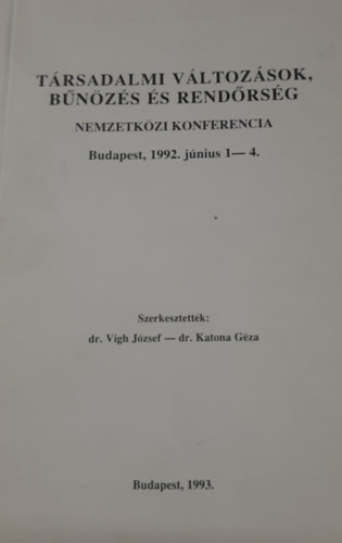 Társadalmi változások, Bűnözés és rendőrség - Nemzetközi konferencia