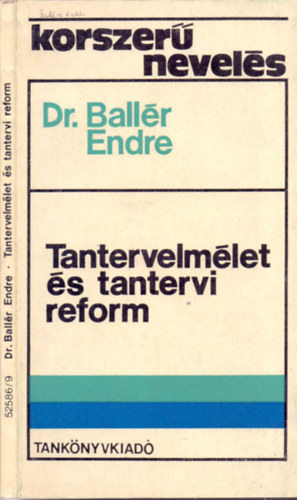 Dr. Ballr Endre - Tantervelmlet s tantervi reform