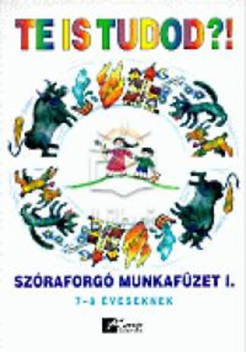 Danyi Istv�nn�; Nyitrayn�kir�ly Ildik� - Te is tudod?! Sz�raforg� munkaf�zet I.