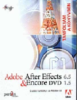 Adobe Creative Team - Adobe After Effects 6.5 & Encore DVD 1.5 + DVD-ROM
