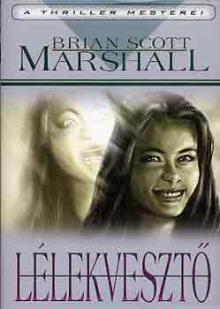 Brian Scott Marshall - L�lekveszt�