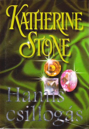 Katherine Stone - Hamis csillogs