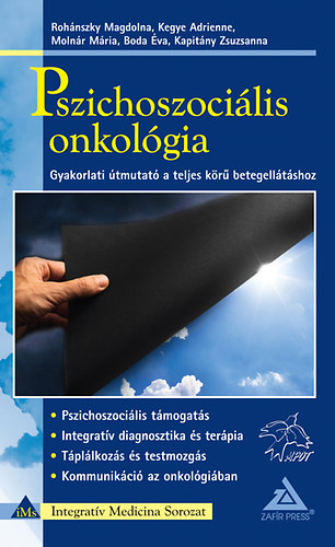 Kapitny Zsuzsa; Rohnszky Magdolna; B. Molnr Mria; Boda Va; Kegye Adrienne - Pszichoszocilis onkolgia