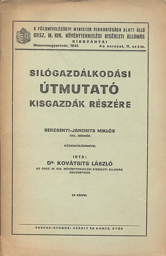 Kovátsits László Dr. - Silógazdálkodási útmutató kisgazdák részére