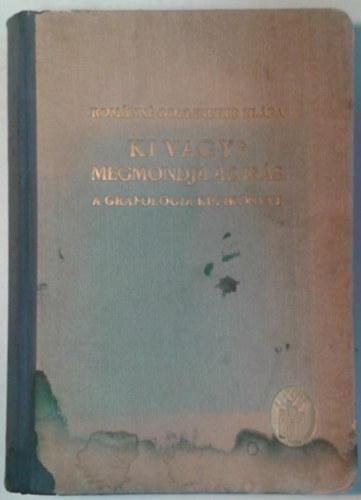 Romnn Goldzieher Klra - Ki vagy? Megmondja az rs (A grafolgia kziknyve)