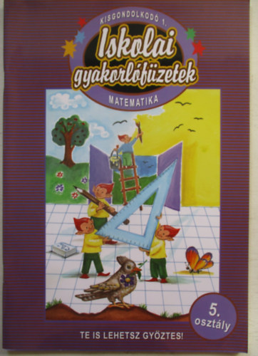 Letenyei Lajosn� - Iskolai gyakorl�f�zetek - Matematika 5. oszt�ly