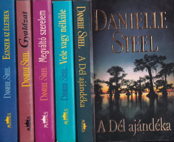 Danielle Steel - 5 db. romantikus regny (A Dl ajndka + Vele vagy nlkle + Megvlt szerelem + Gyalzat + Egyszer az letben)