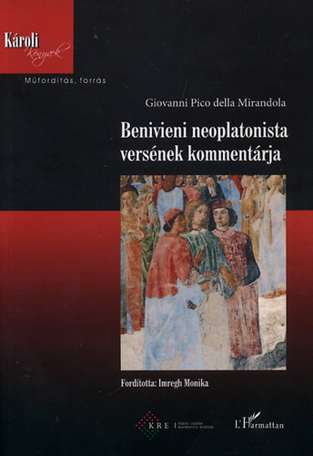Giovanni Picodellamirandola - Benivieni neoplatonista versének kommentárja