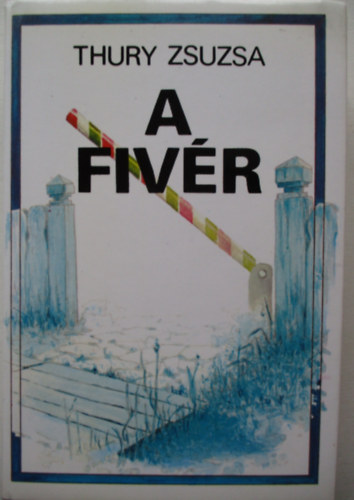Thury Zsuzsa - A fiv�r
