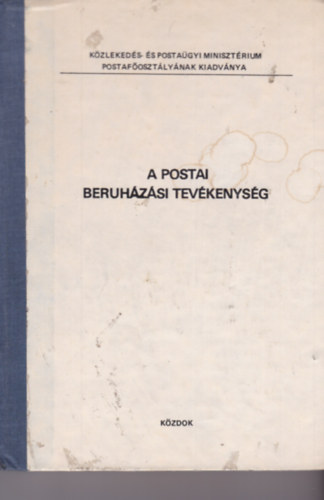 A postai beruházási tevékenysége