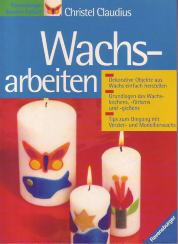 Christel Claudius - Wachsarbeiten