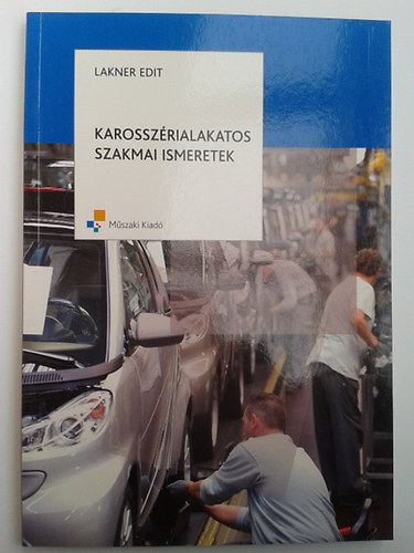 Lakner Edit - Karossz�rialakatos szakmai ismeretek