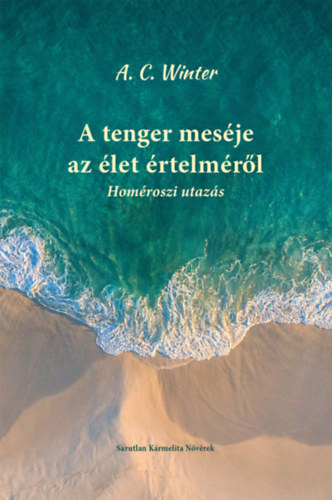 A.C. Winter - A tenger mesje az let rtelmrl