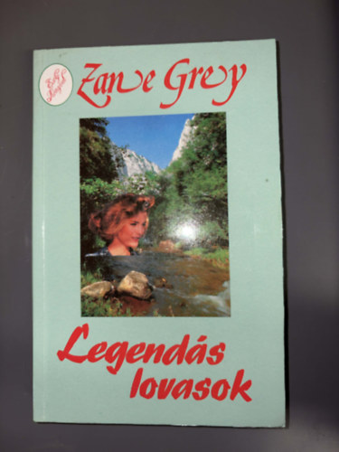 Ford.: Kos�ryn� R�z Lola Zane Grey - Legend�s lovasok - Riders of the Purple Sage (Es�ly K�nyvek - Egyedi term�kfot�)