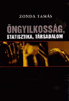 Zonda Tams - ngyilkossg, statisztika, trsadalom