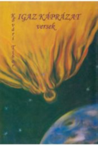 K�v�ri Tibor - Igaz k�pr�zat  versek