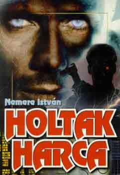 Nemere Istvn - Holtak harca