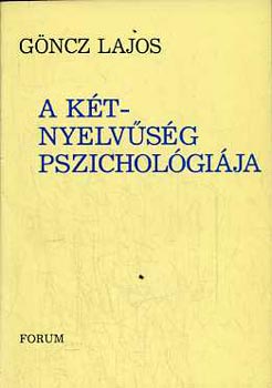 Gncz Lajos - A ktnyelvsg pszicholgija