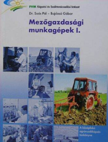 Dr. Bujdos Gbor Sos Pl - Mezgazdasgi munkagpek I.