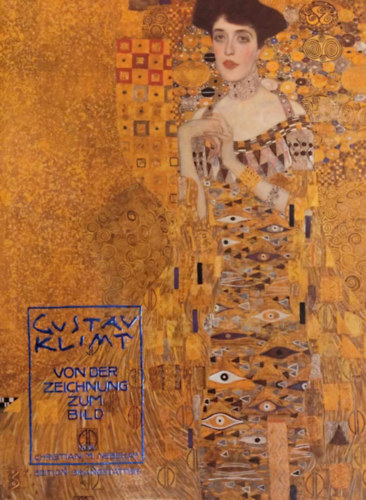 Christian M. Nebehay - Gustav Klimt - Von der Zechnung zum Bild