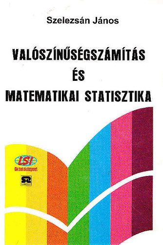 Szelezsn Jnos - Valsznsgszmts s matematikai statisztika (Szelezsn)