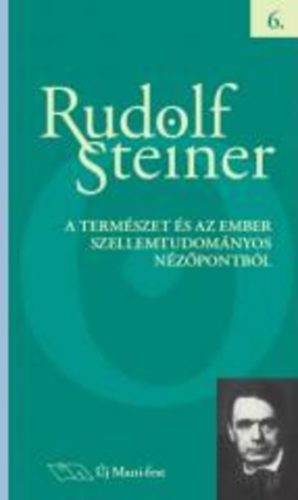 Rudolf Steiner - A term�szet �s az ember szellemtudom�nyos n�z�pontb�l