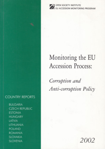 Monitoring the EU Accession Process: Corruption and Anti-corruption Policy (Korrupciellenessg az EU-ban - angol nyelv)