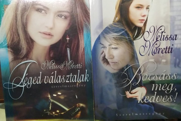 Melissa Moretti - 2 db mű, romantikus: Bocsáss meg, kedves+ Téged választalak
