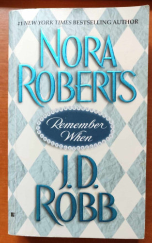 Nora Roberts - J. D. Robb - Remember When