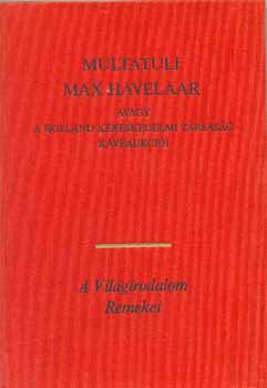Multatuli - Max Havelaar, avagy a holland kereskedelmi t�rsas�g k�v�aukci�i