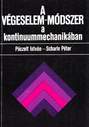 Scharle Pter Pczelt Istvn - A vgeselem-mdszer a kontinuummechanikban