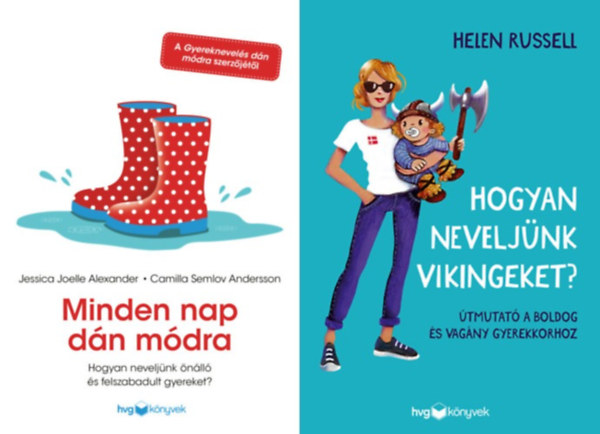 Helen Russell Jessica Joelle Alexander Camilla Semlov Andersson - 2 db könyv skandináv gyermeknevelésről: Minden nap dán módra - Hogyan neveljünk önálló és felszabadult gyereket? + Hogyan neveljünk vikingeket? - Útmutató a boldog és vagány gyerekkorhoz