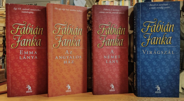 Fábián Janka - 4 db Fábián Janka: Emma lánya + Az angyalos ház + A német lány + Virágszál