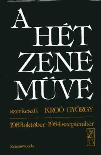 Kro Gyrgy - A ht zenemve: 1983 oktber-1984. szeptember