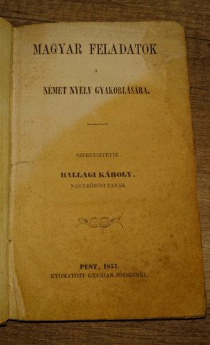 Ballagi K�roly - Magyar feladatok - N�met nyelv gyakorl�s�ra