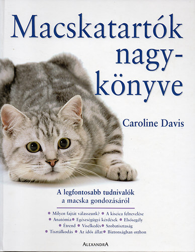 Caroline Davis - Macskatartk nagyknyve - A legfontosabb tudnivalk a macska gondozsrl