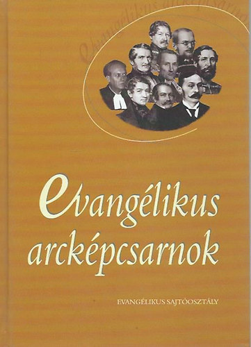 Tth-Szlls Mihly  (szerk.) - Evanglikus arckpcsarnok