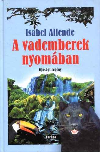 Isabel Allende - A vademberek nyom�ban
