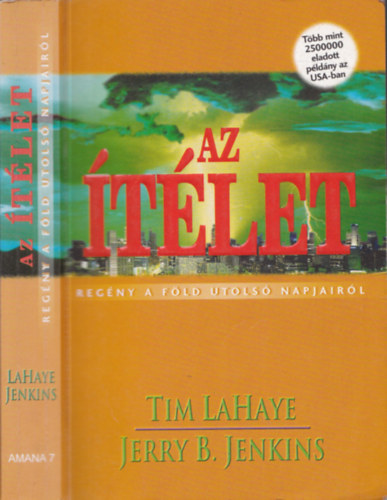 Tim LaHaye-Jerry B. Jenkins - Az �t�let (Reg�ny a F�ld utols� napjair�l)